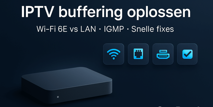 nederlandse iptv buffering probleem tijdens voetbal door ziggo of kpn